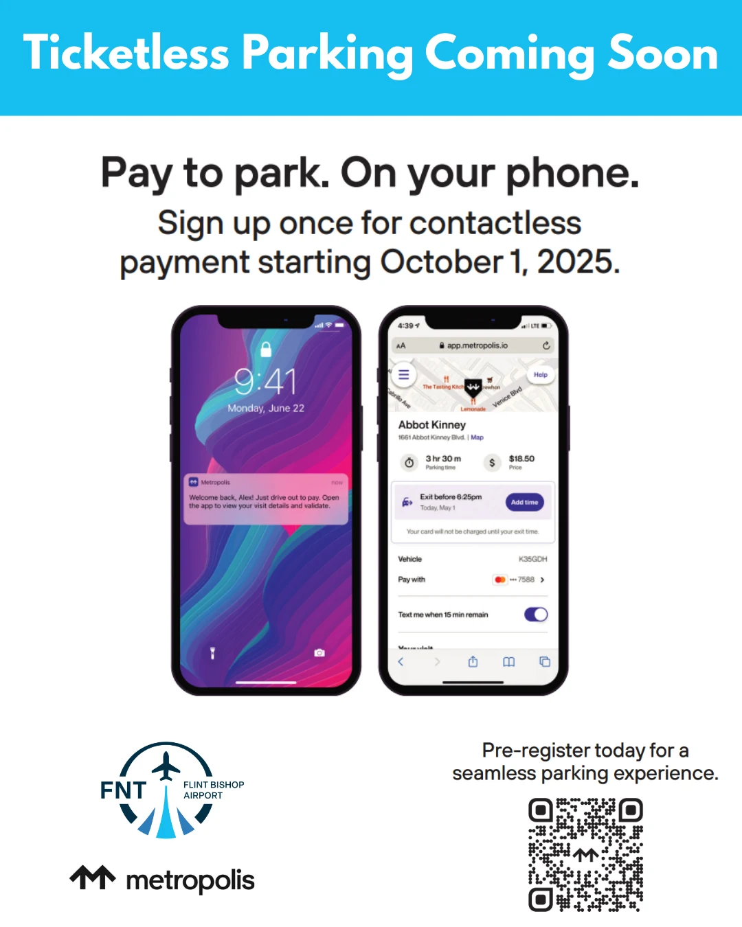 Ticketless parking coming soon. Pay to park. Ony our phone. Sign up once for contactless payment starting October 1, 2025. Pre-register today for a seamless parking experience at https://app.metropolis.io/sign-in
